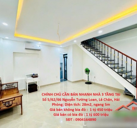 CHÍNH CHỦ CẦN BÁN NHANH NHÀ 3 TẦNG TẠI Số 5/62/66 Nguyễn Tường Loan, Lê Chân, Hải Phòng