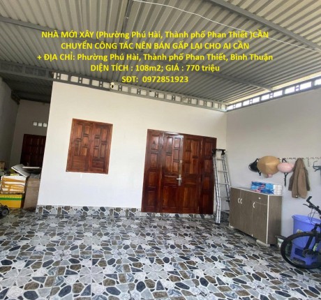 NHÀ MỚI XÂY (Phường Phú Hài, Thành phố Phan Thiết )CẦN CHUYỂN CÔNG TÁC NÊN BÁN GẤP LẠI CHO AI CẦN