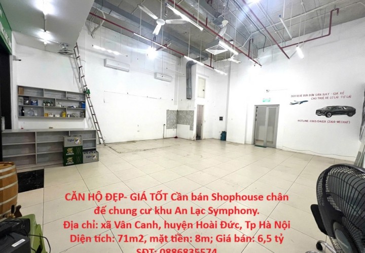 CĂN HỘ ĐẸP- GIÁ TỐT Cần bán Shophouse chân đế chung cư khu An Lạc Symphony.