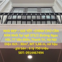NHÀ ĐẸP – GIÁ TỐT –CHÍNH CHỦ CẦN BÁN NHÀ Tại ngõ 373/1 đường Ngọc Hồi, TT Văn Điển, Thanh Trì, Hà Nội