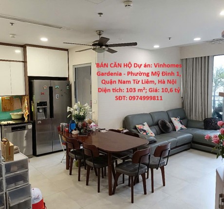 - BÁN CĂN HỘ Dự án: Vinhomes Gardenia - Phường Mỹ Đình 1, Quận Nam Từ Liêm, Hà Nội