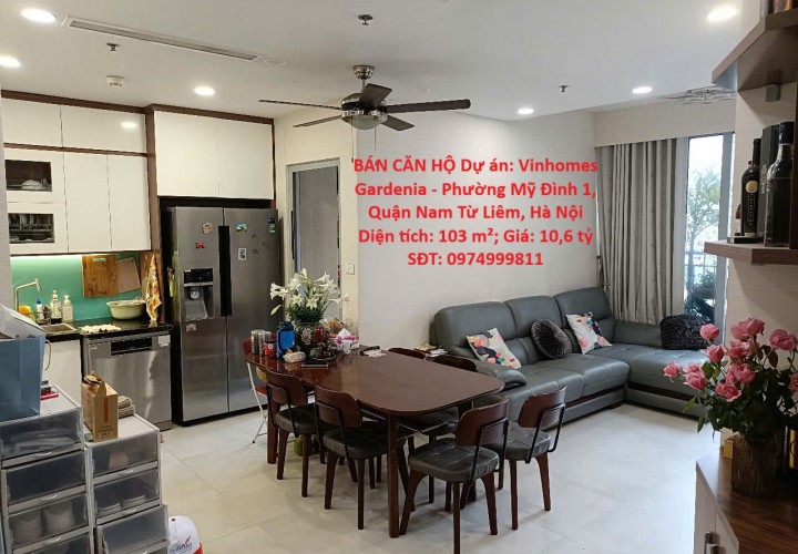 - BÁN CĂN HỘ Dự án: Vinhomes Gardenia - Phường Mỹ Đình 1, Quận Nam Từ Liêm, Hà Nội