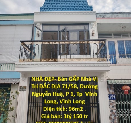 NHÀ ĐẸP- Bán GẤP Nhà Vị Trí ĐẮC ĐỊA 71/58, Đường Nguyễn Huệ, P 1, Tp Vĩnh Long, Vĩnh Long