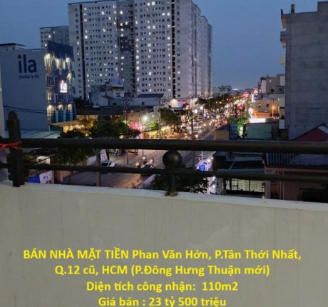 BÁN NHÀ MẶT TIỀN Phan Văn Hớn, P.Tân Thới Nhất, Q.12 cũ, HCM (P.Đông Hưng Thuận mới)
