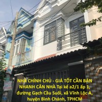 NHÀ CHÍNH CHỦ - GIÁ TỐT CẦN BÁN NHANH CĂN NHÀ Tại huyện Bình Chánh, TPHCM