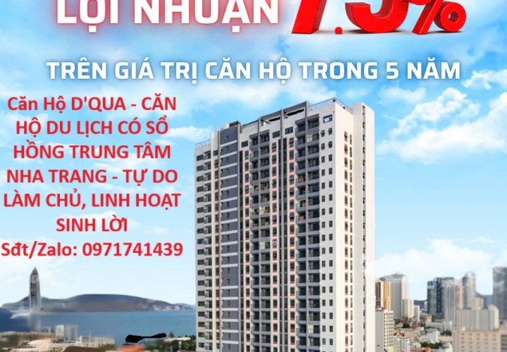Căn Hộ D'QUA - CĂN HỘ DU LỊCH CÓ SỔ HỒNG TRUNG TÂM NHA TRANG - TỰ DO LÀM CHỦ, LINH HOẠT SINH LỜI