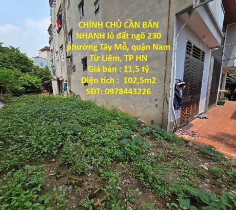 ĐẤT VỊ TRÍ ĐẸP- GIÁ TỐT CHÍNH CHỦ CẦN BÁN NHANH lô đất ngõ 230 Tây Mỗ, quận Nam Từ Liêm, HN