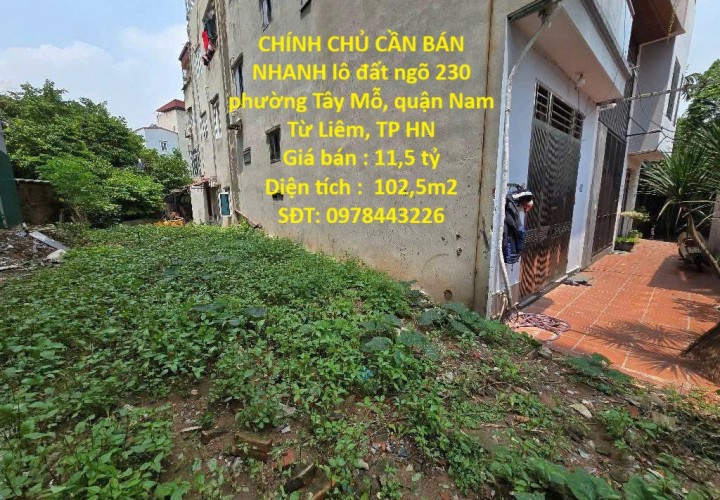 ĐẤT VỊ TRÍ ĐẸP- GIÁ TỐT CHÍNH CHỦ CẦN BÁN NHANH lô đất ngõ 230 Tây Mỗ, quận Nam Từ Liêm, HN