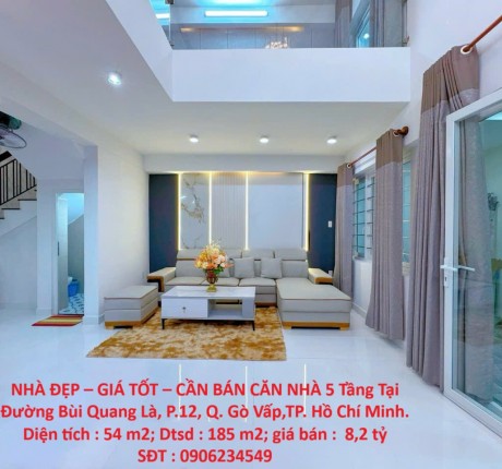 NHÀ ĐẸP – GIÁ TỐT – CẦN BÁN CĂN NHÀ 5 Tầng Tại Đường Bùi Quang Là, P.12, Q. Gò Vấp,TP. Hồ Chí Minh.