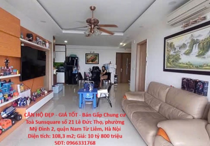 CĂN HỘ ĐẸP - GIÁ TỐT - Bán Gấp Chung cư Toà Sunsquare 21 Lê Đức Thọ, Mỹ Đình 2, Nam Từ Liêm, Hà Nội