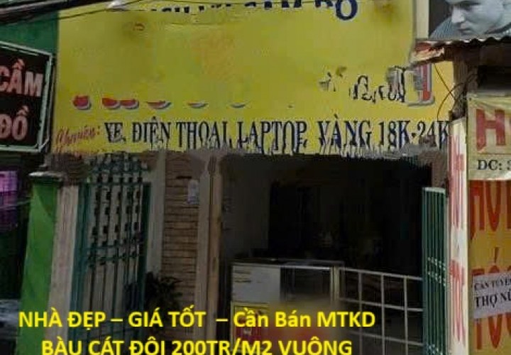 NHÀ ĐẸP – GIÁ TỐT  – Cần Bán MTKD BÀU CÁT ĐÔI 200TR/M2 VUÔNG VỨC NHÀ CŨ TIỆN XÂY MỚI.