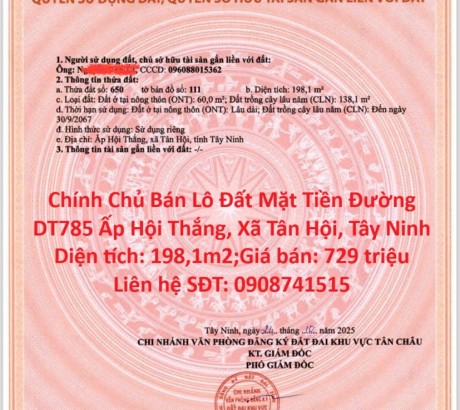 Chính Chủ Bán Lô Đất Mặt Tiền Đường DT785 Ấp Hội Thắng, Xã Tân Hội, Tây Ninh