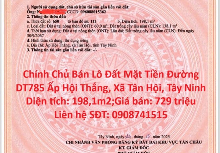 Chính Chủ Bán Lô Đất Mặt Tiền Đường DT785 Ấp Hội Thắng, Xã Tân Hội, Tây Ninh