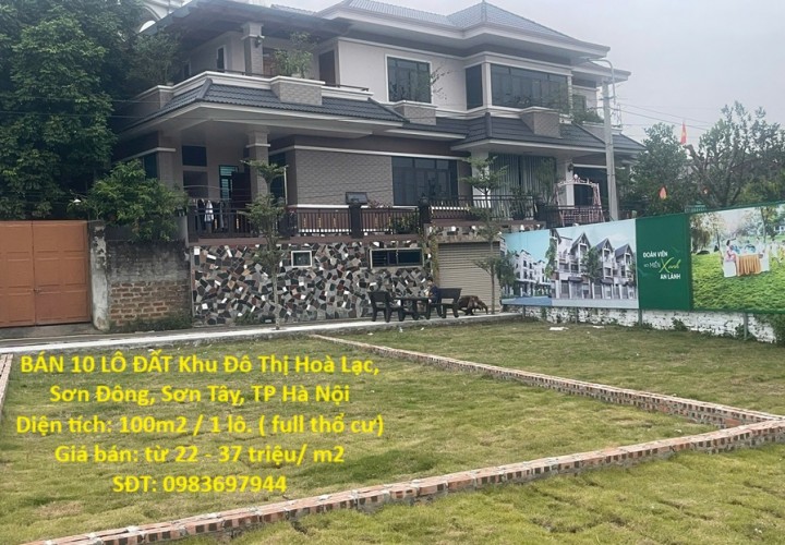 ĐẤT HOÀ LẠC- GIÁ SIÊU RẺ- BÁN 10 LÔ ĐẤT Khu Đô Thị Hoà Lạc, Sơn Đông, Sơn Tây, TP Hà Nội