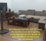 HOT CĂN HỘ VIEW ĐẸP- GIÁ TỐT Chính chủ cần bán nhanh căn 2 ngủ tầng trung, Tòa CT2B KĐTTân Tây Đô, HN