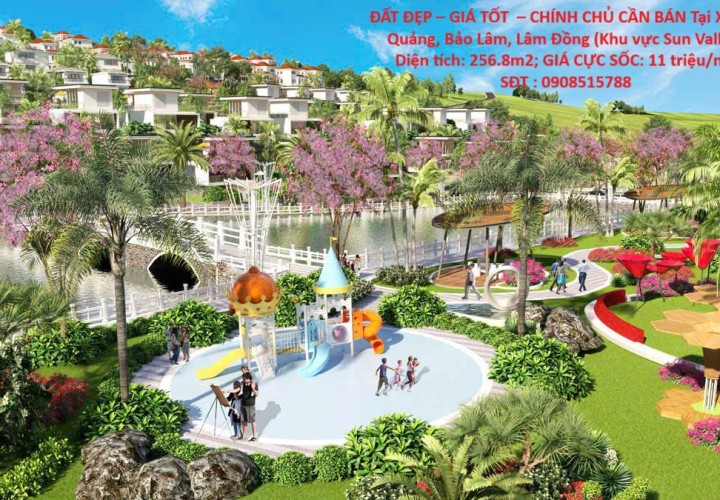 ĐẤT ĐẸP – GIÁ TỐT  – CHÍNH CHỦ CẦN BÁN Tại Xã Lộc Quảng, Bảo Lâm, Lâm Đồng (Khu vực Sun Valley)