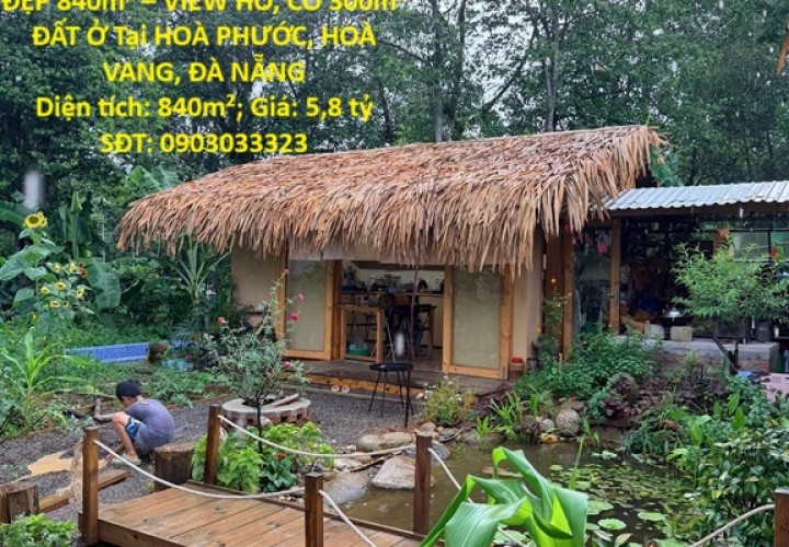 NHƯỢNG LẠI NHÀ VƯỜN SIÊU ĐẸP 840m² – VIEW HỒ, CÓ 300m² ĐẤT Ở Tại HOÀ PHƯỚC, HOÀ VANG, ĐÀ NẴNG