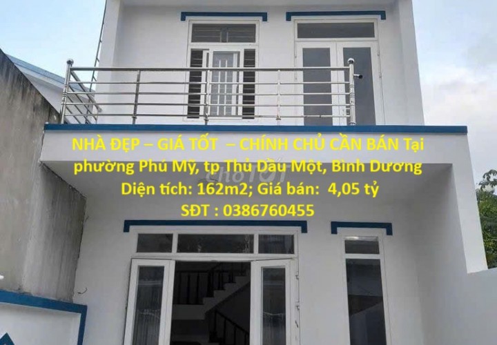 NHÀ ĐẸP – GIÁ TỐT  – CHÍNH CHỦ CẦN BÁN Tại phường Phú Mỹ, tp Thủ Dầu Một, Bình Dương