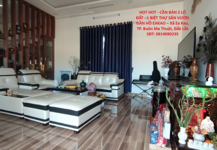 HOT HOT - CẦN BÁN 2 LÔ ĐẤT –1 BIỆT THỰ SÂN VƯỜN GẦN HỒ EAKAO – Xã Ea Kao, TP. Buôn Ma Thuột, Đắk Lắk