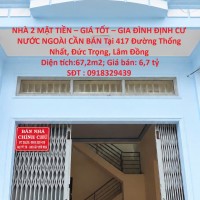 NHÀ 2 MẶT TIỀN – GIÁ TỐT – GIA ĐÌNH ĐỊNH CƯ NƯỚC NGOÀI CẦN BÁN Tại 417 Đường Thống Nhất, Đức Trọng, Lâm Đồng