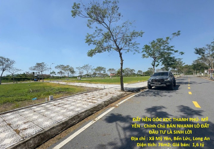 ĐẤT NỀN GÓC KDC THANH PHÚ- MỸ YÊN - Chính Chủ BÁN NHANH LÔ ĐẤT ĐẦU TƯ LÀ SINH LỜI