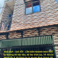 NHÀ ĐẸP – GIÁ TỐT - CẦN BÁN NHANH NHÀ PHỐ Tại ĐƯỜNG VÕ VĂN VÂN, XÃ TÂN VĨNH LỘC, TP. Hồ Chí Minh