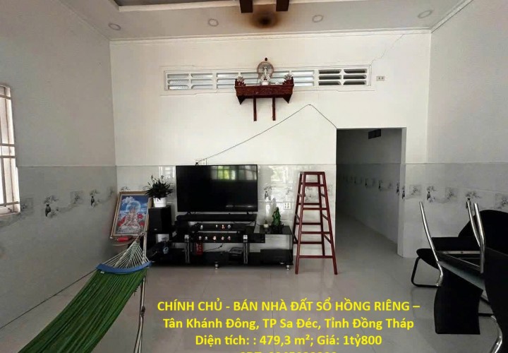 CHÍNH CHỦ - BÁN NHÀ ĐẤT SỔ HỒNG RIÊNG – Tân Khánh Đông, TP Sa Đéc, Tỉnh Đồng Tháp