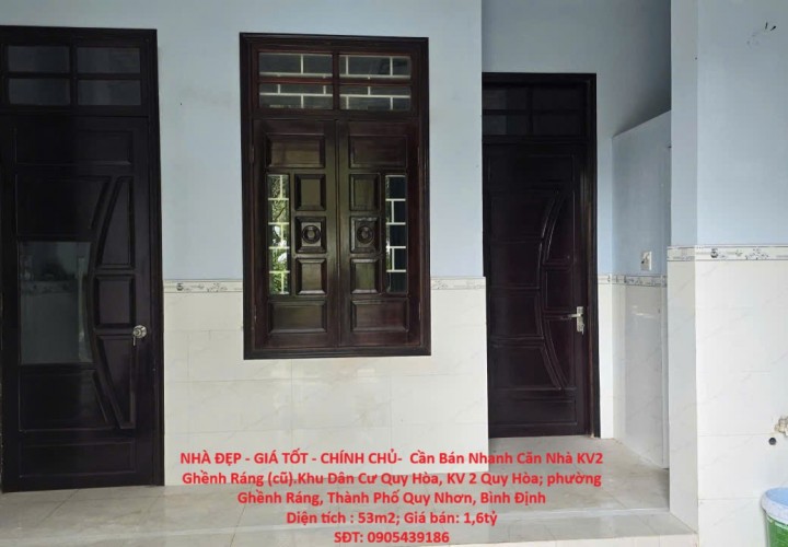 NHÀ ĐẸP - GIÁ TỐT - CHÍNH CHỦ-  Cần Bán Nhanh Căn Nhà KV2 Ghềnh Ráng (cũ).Khu Dân Cư Quy Hòa, Quy Nhơn Nam