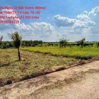 Chỉ Với 350 Triệu Sở Hữu Ngay Lô Đất Vườn 400m2 Tại Xã Tân Phú, Đồng Tháp(TX Cai Lậy, TG cũ)
