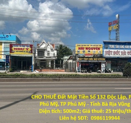 CHO THUÊ Đất Mặt Tiền Số 132 Độc Lập, Phường Phú Mỹ, TP Phú Mỹ - Tỉnh Bà Rịa Vũng Tàu