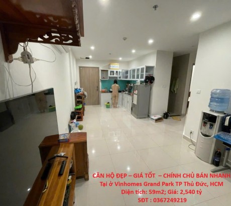 CĂN HỘ ĐẸP – GIÁ TỐT – CHÍNH CHỦ BÁN NHANH Tại ở Vinhomes Grand Park TP Thủ Đức, HCM