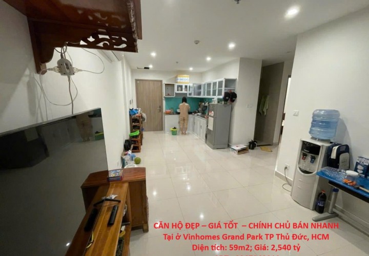 CĂN HỘ ĐẸP – GIÁ TỐT  – CHÍNH CHỦ BÁN NHANH Tại ở Vinhomes Grand Park TP Thủ Đức, HCM
