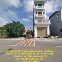ĐẤT ĐẸP- GIÁ TỐT CHÍNH CHỦ BÁN NHANH LÔ ĐẤT ĐẦU TƯ LÀ SINH LỜI TẠI PHƯỜNG AN HẢI -  TP Hải  Phòng