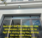 NHÀ ĐẸP- GIÁ TỐT CHÍNH CHỦ CẦN BÁN NHANH CĂN NHÀ VỊ TRÍ TẠI phường Kiến An tp Hải Phòng