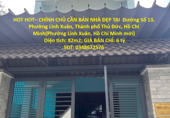 HOT HOT– CHÍNH CHỦ CẦN BÁN NHÀ ĐẸP TẠI  Phường Linh Xuân, Thành phố Thủ Đức, Hồ Chí Minh