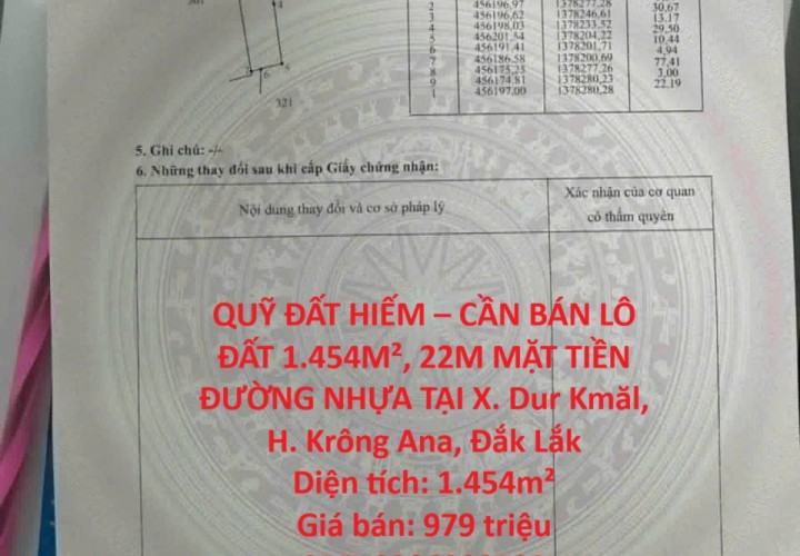 QUỸ ĐẤT HIẾM – CẦN BÁN LÔ ĐẤT 1.454M², 22M MẶT TIỀN ĐƯỜNG NHỰA TẠI X. Dur Kmăl, H. Krông Ana, Đắk Lắk