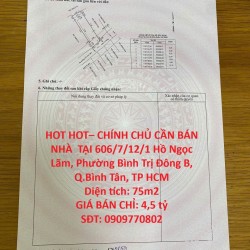 HOT HOT– CHÍNH CHỦ CẦN BÁN NHÀ  TẠI  Phường Bình Trị Đông B, Q.Bình Tân, TP HCM