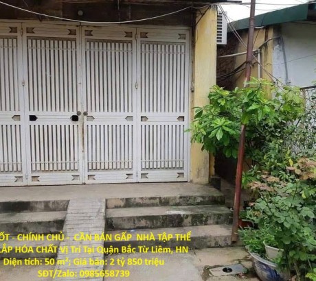 GIÁ TỐT - CHÍNH CHỦ - CẦN BÁN GẤP NHÀ TẬP THỂ XÂY LẮP HÓA CHẤT Vị Trí Tại Quận Bắc Từ Liêm, HN