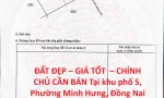 ĐẤT ĐẸP – GIÁ TỐT  – CHÍNH CHỦ CẦN BÁN Tại khu phố 5, Phường Minh Hưng, Đồng Nai