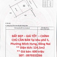 ĐẤT ĐẸP – GIÁ TỐT  – CHÍNH CHỦ CẦN BÁN Tại khu phố 5, Phường Minh Hưng, Đồng Nai