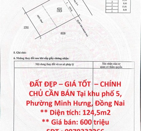 ĐẤT ĐẸP – GIÁ TỐT – CHÍNH CHỦ CẦN BÁN Tại khu phố 5, Phường Minh Hưng, Đồng Nai