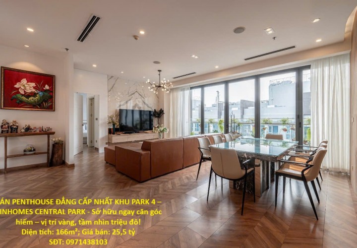 BÁN PENTHOUSE ĐẲNG CẤP NHẤT KHU PARK 4 – VINHOMES CENTRAL PARK - Sở hữu ngay căn góc hiếm