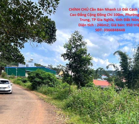 GIÁ TỐT - CHÍNH CHỦ Cần Bán Nhanh Lô Đất Cách Trường Cao Đẳng Cộng Đồng Chỉ 100m