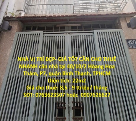 NHÀ VỊ TRÍ ĐẸP- GIÁ TỐT CẦN CHO THUÊ NHANH căn nhà tại quận Bình Thạnh, TPHCM