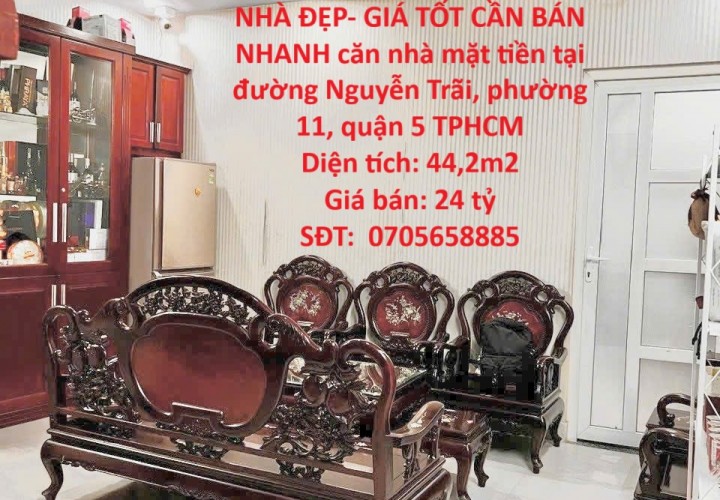 NHÀ ĐẸP- GIÁ TỐT CẦN BÁN NHANH căn nhà mặt tiền tại quận 5 TPHCM