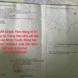 Bán GẤP Lô Đất Tiềm Năng Vị Trí Siêu Víp tại Trung Tâm sầm uất bật nhất của Nhơn Trạch, Đồng Nai