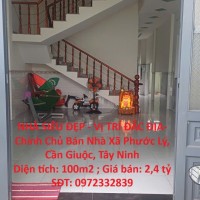 NHÀ SIÊU ĐẸP - VỊ TRÍ ĐẮC ĐỊA- Chính Chủ Bán Nhà Xã Phước Lý, Cần Giuộc, Tây Ninh