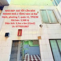 NHÀ ĐẸP- GIÁ TỐT CẦN BÁN NHANH NHÀ 2 TẦNG hẻm Lê Đại Hành, quận 11, TPHCM