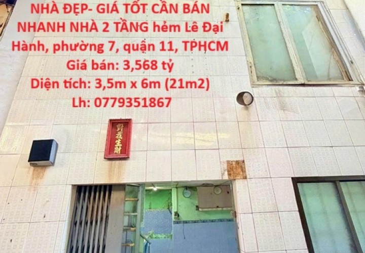NHÀ ĐẸP- GIÁ TỐT CẦN BÁN NHANH NHÀ 2 TẦNG hẻm Lê Đại Hành, quận 11, TPHCM