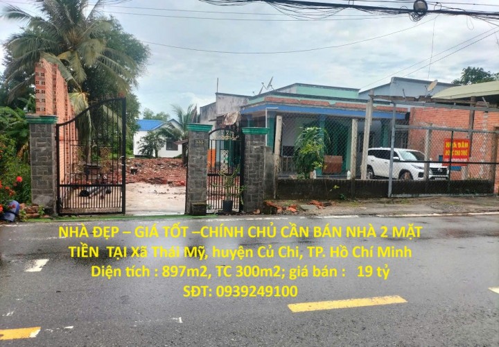 NHÀ ĐẸP – GIÁ TỐT –CHÍNH CHỦ CẦN BÁN NHÀ 2 MẶT TIỀN  TẠI Xã Thái Mỹ, huyện Củ Chi, TP. Hồ Chí Minh